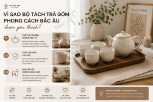 vi sao bo tach tra gom phong cach bac au duoc yeu thich